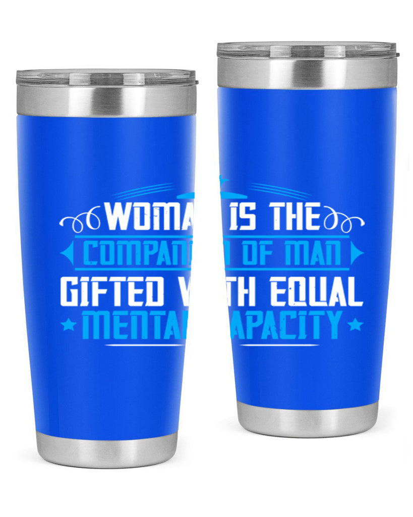 Woman is the companion of man gifted with equal mental capacity Style 17#- womens day- Tumbler
