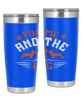 You Me And The Dogs Style 136#- dog- Tumbler