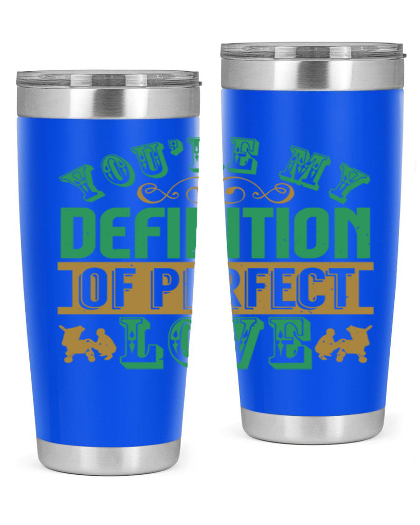 You are my definition of perfect love Style 161#- baby- tumbler