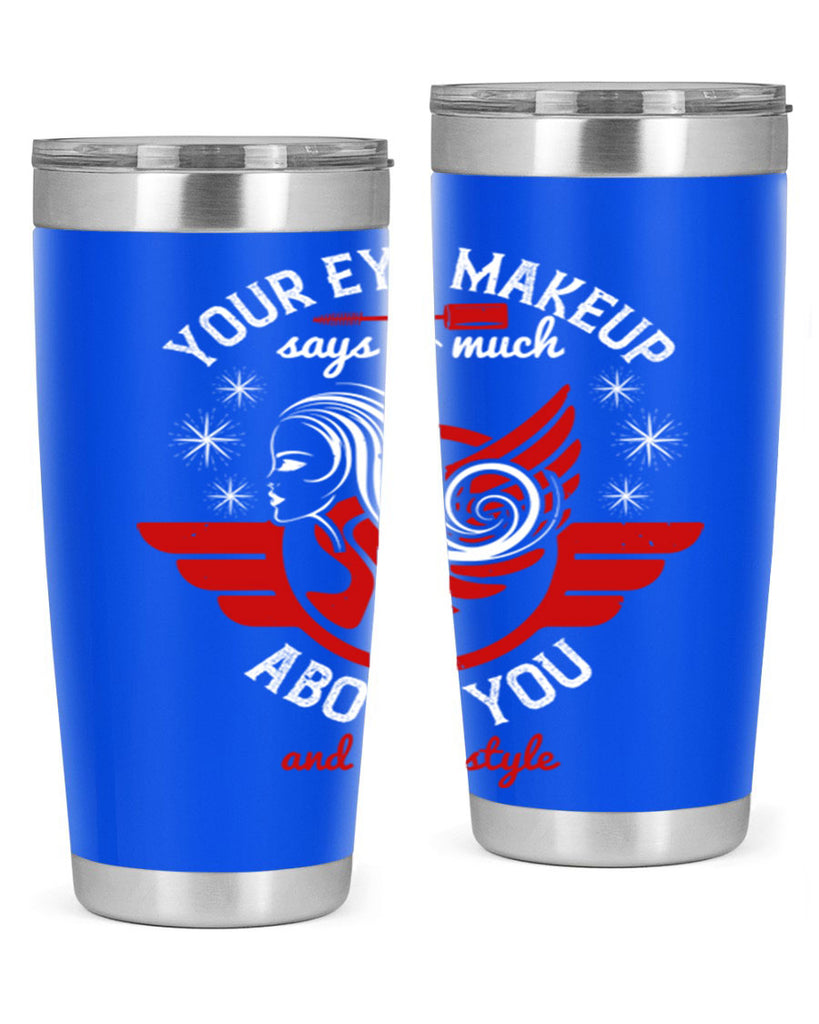 Your eye makeup says so much about you and your style Style 171#- make up- Tumbler