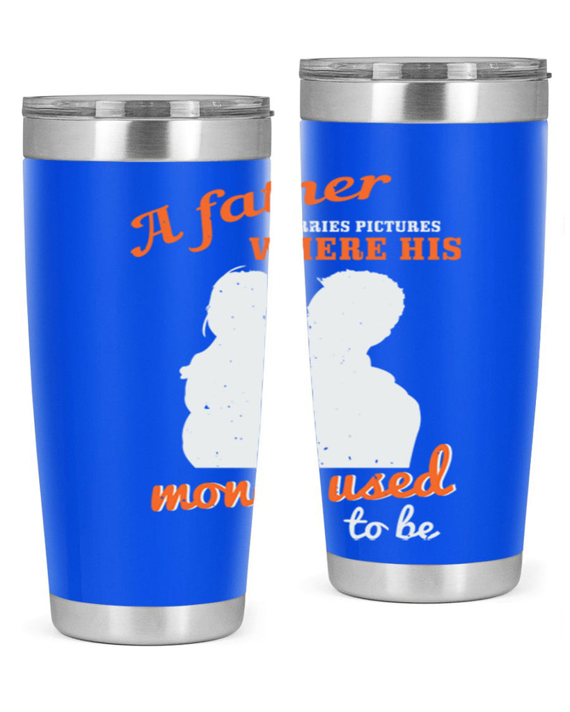 a father carries pictures 273#- fathers day- Tumbler