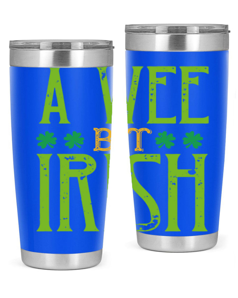 a wee bit irish Style 145#- St Patricks Day- Tumbler