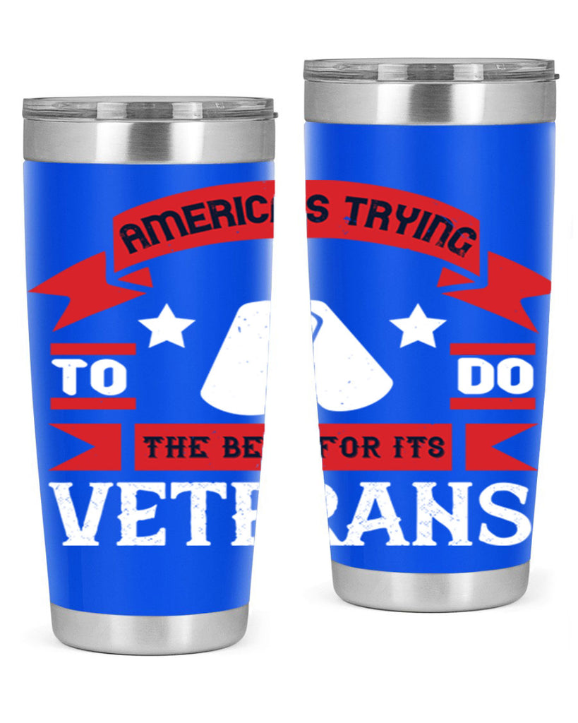 americas trying to do the best for its veteran 78#- Veterns Day- Tumbler