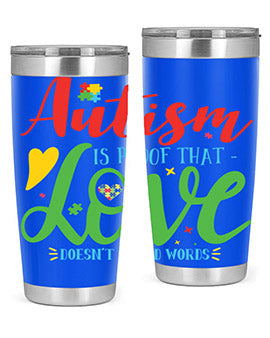 autism is proof that love doesnt i need words Style 7#- autism- Tumbler