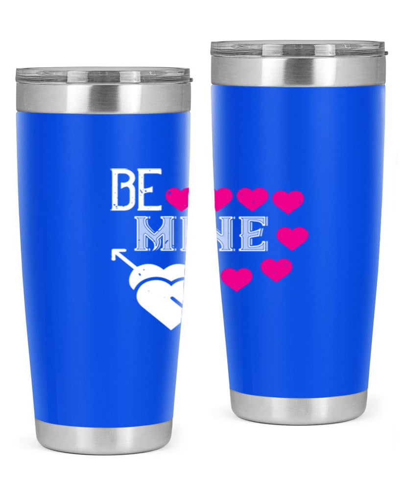 be mine 68#- valentines day- Tumbler