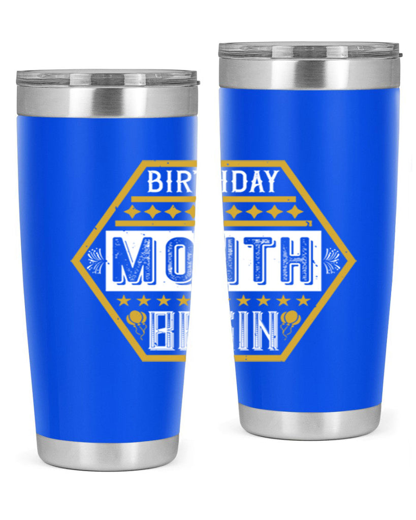 birthday month begin Style 9#- birthday- tumbler
