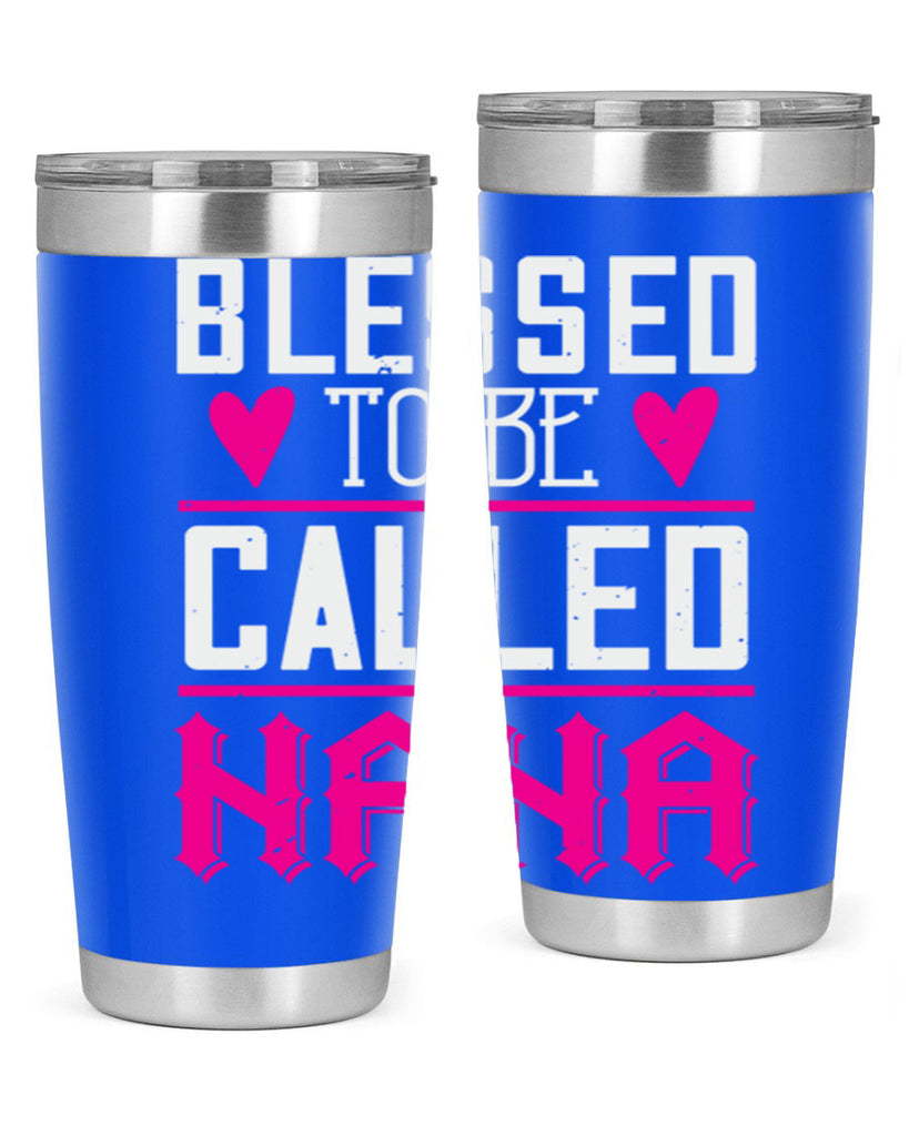 blessed to be called nana 33#- grandma - nana- Tumbler