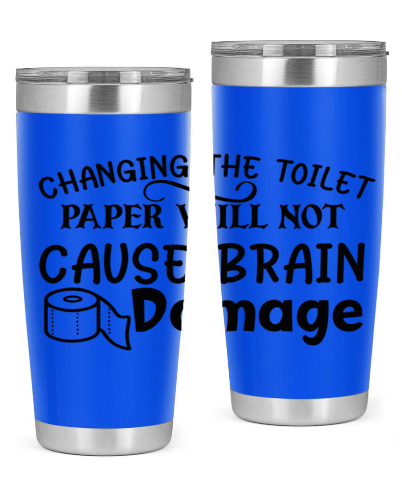 changing the toilet paper will not cause brain damage 86#- bathroom- Tumbler