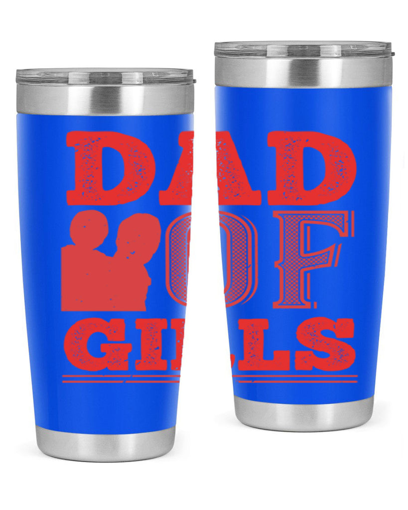 dad of girls 269#- fathers day- Tumbler