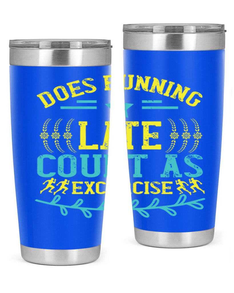 does running late count as excercise 46#- running- Tumbler
