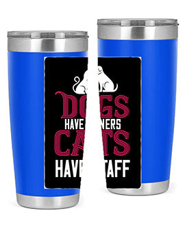 dog have owners cat have stafe Style 45#- cat- Tumbler