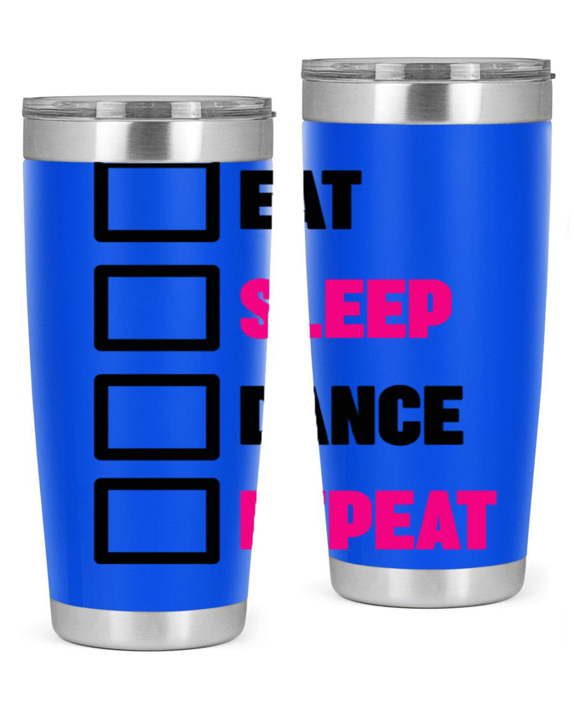 eat sleep dance repeat 34#- ballet- Tumbler