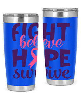 fight believe hope survive Style 13#- breast cancer- Tumbler