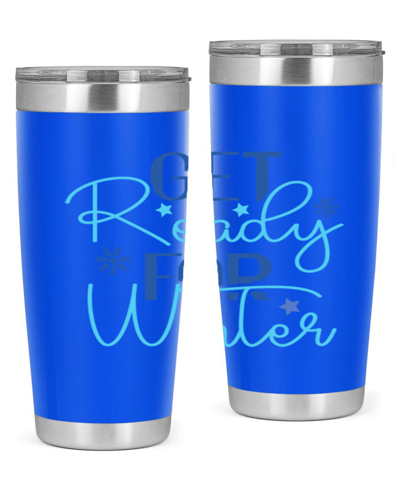 get ready for winter 113#- winter- Tumbler