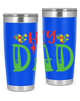 hey dad Style 14#- autism- Tumbler