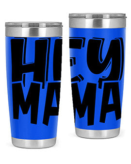 hey mama Style 17#- autism- Tumbler