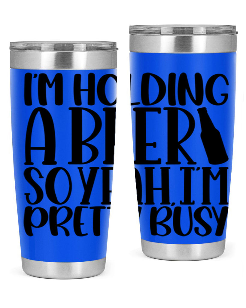 im holding a beer so yeah 32#- beer- Tumbler