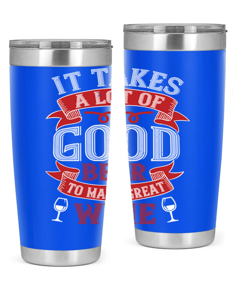 it takes a lot of 73#- wine- Tumbler
