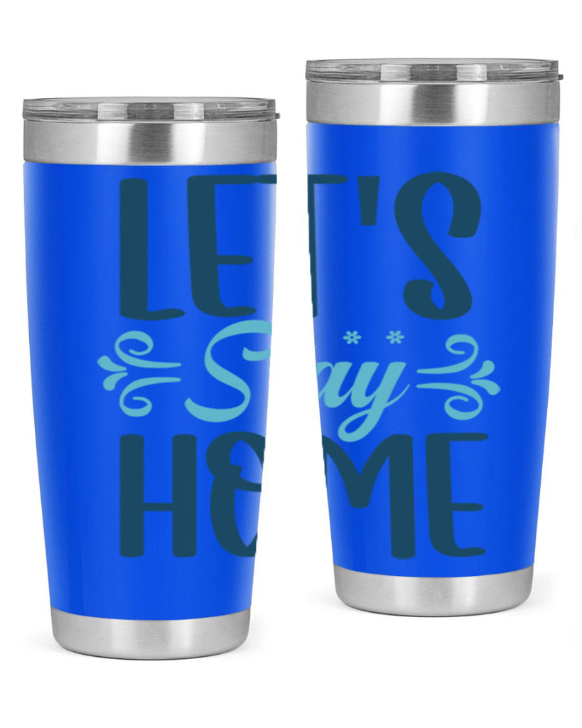 lets stay home 288#- winter- Tumbler