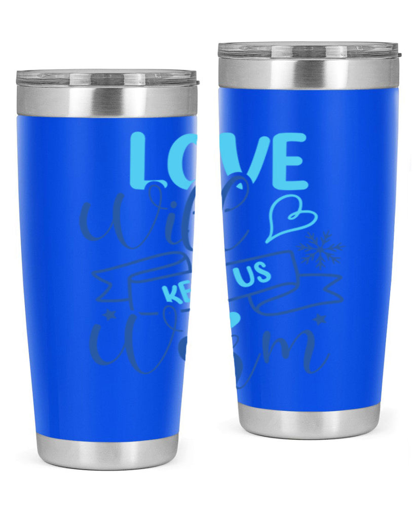 love will keep us warm 313#- winter- Tumbler
