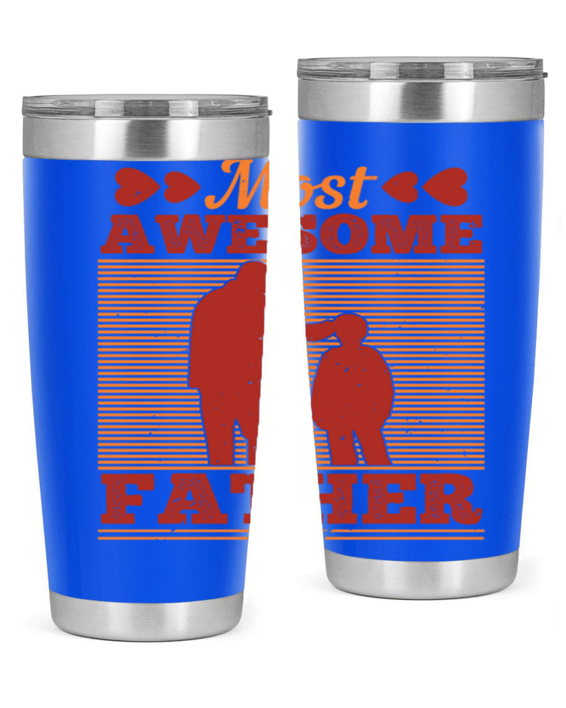 most awesome father 186#- fathers day- Tumbler