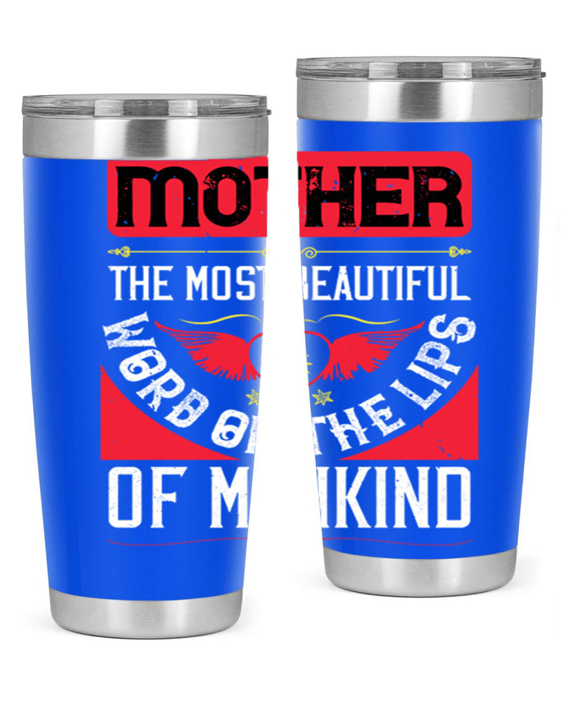 mother the most beautiful 59#- mothers day- Tumbler