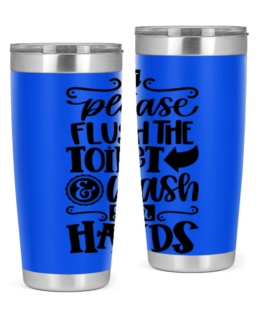 please flush the toilet and wash your hands 24#- bathroom- Tumbler