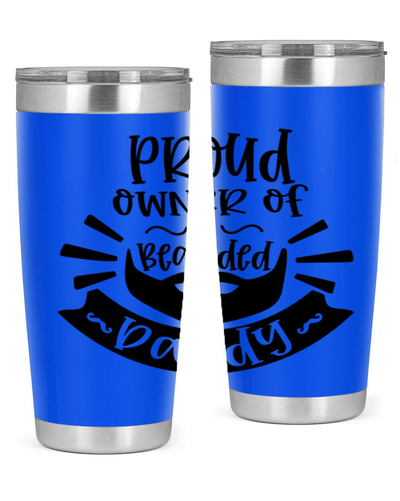 proud owner of a bearded daddy 20#- fathers day- Tumbler