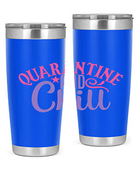quarantine chill Style 47#- corona virus- Tumbler