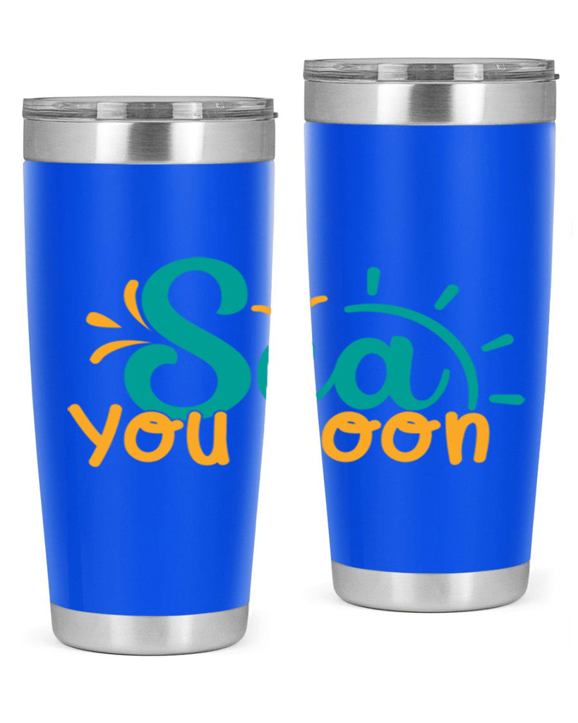 sea you soon Style 78#- summer- Tumbler