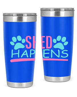 shed happens Style 64#- dog- Tumbler