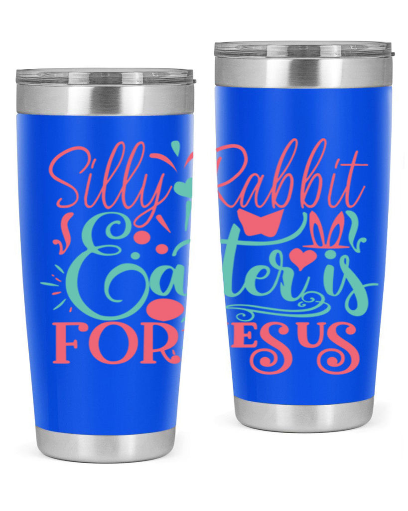 silly rabbit easter is for jesus 103#- easter- Tumbler