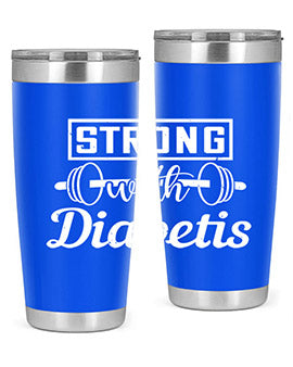 strog with diabetis Style 11#- diabetes- Tumbler