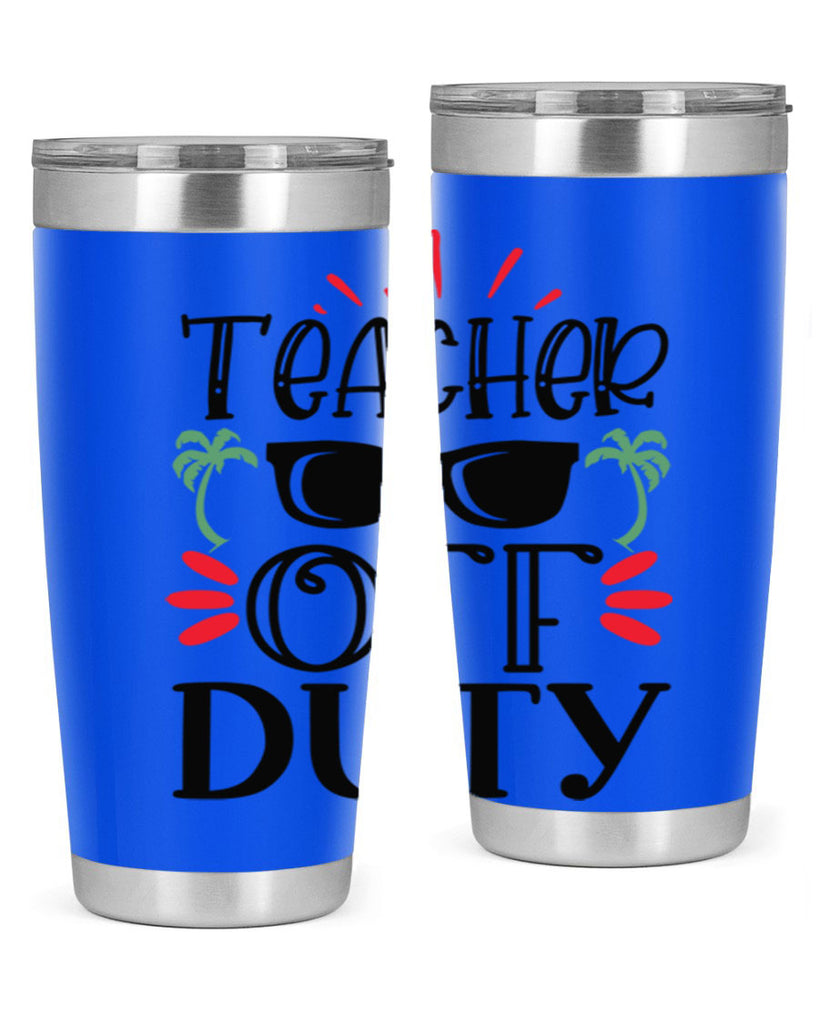 teacher off duty Style 142#- teacher- tumbler
