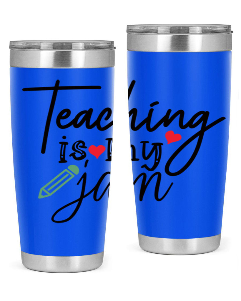 teaching is my jam Style 126#- teacher- tumbler