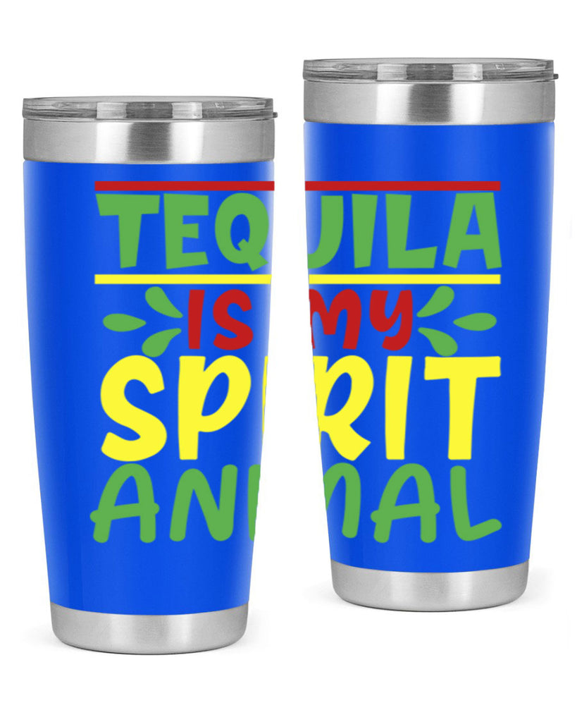 tequila is my spirit animal 1#- cinco de mayo- Tumbler