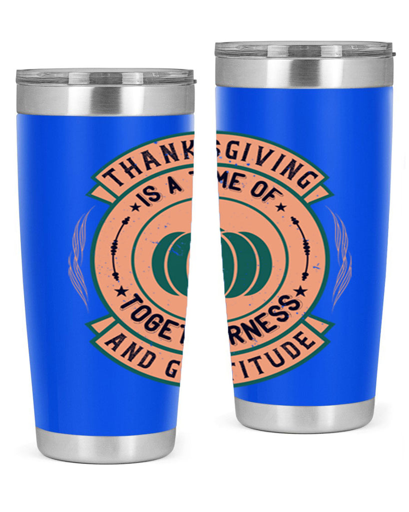 thanksgiving is a time of togetherness and gratitude 13#- thanksgiving- Tumbler