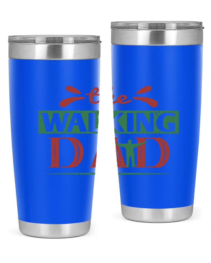 the walking dad 147#- fathers day- Tumbler