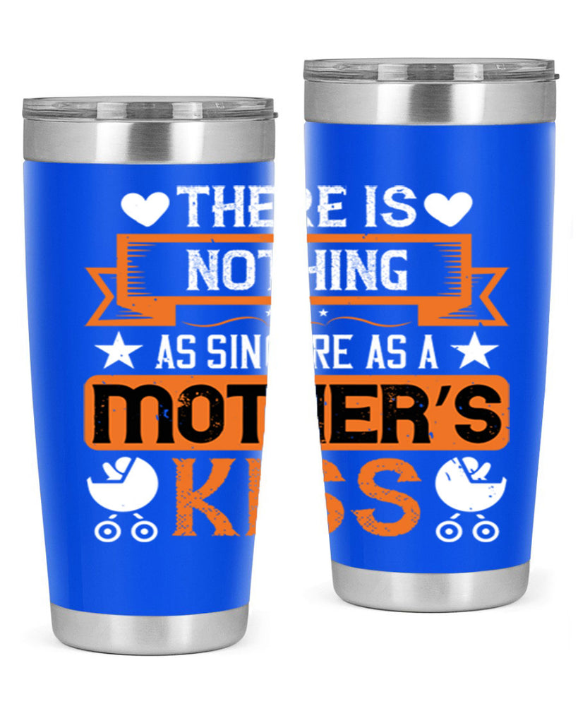 there is nothing as sincere 21#- mothers day- Tumbler