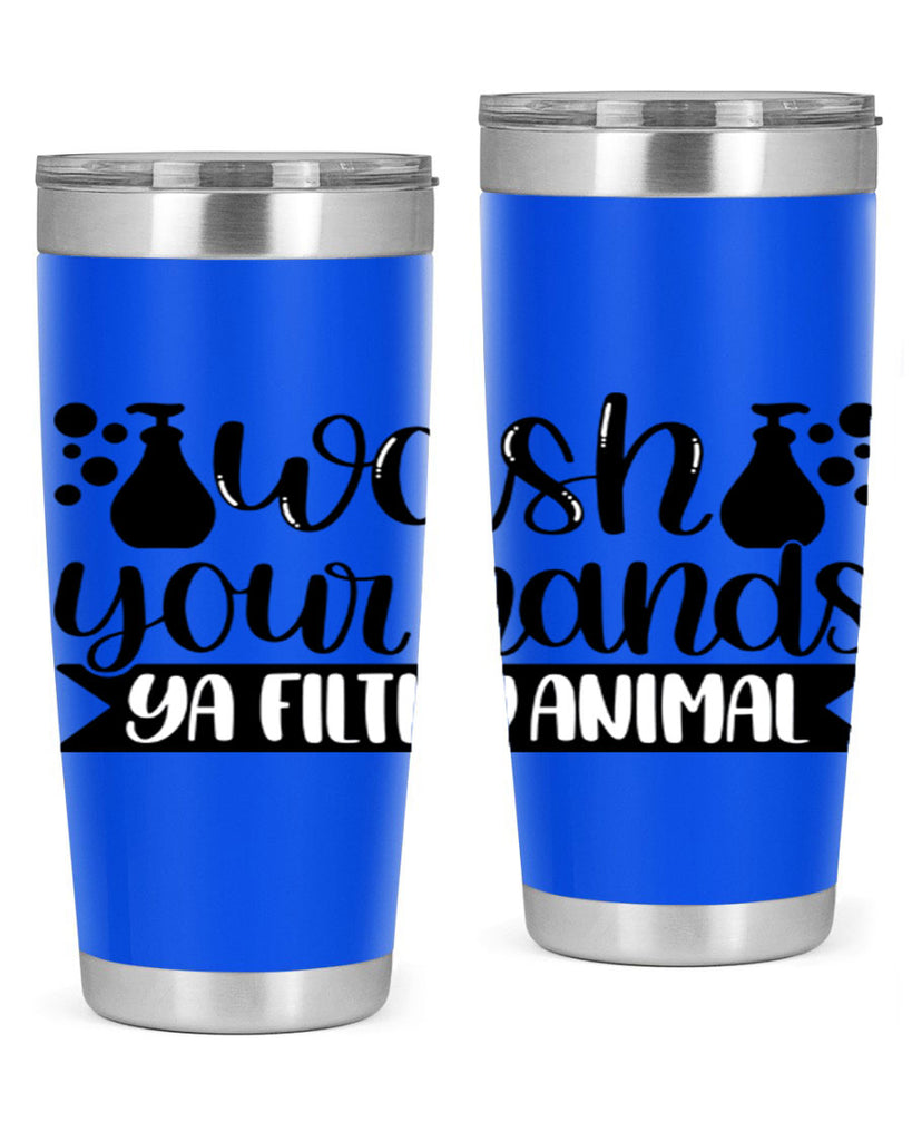 wash your hands ya filthy animal 7#- bathroom- Tumbler
