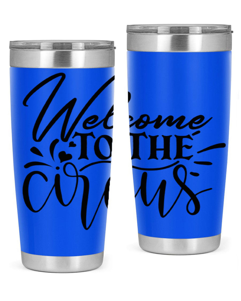 welcome to the circus 44#- home- Tumbler