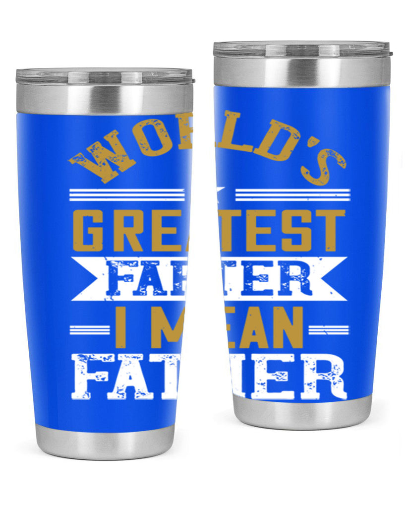 world’s greatest farter i mean my father 139#- fathers day- Tumbler
