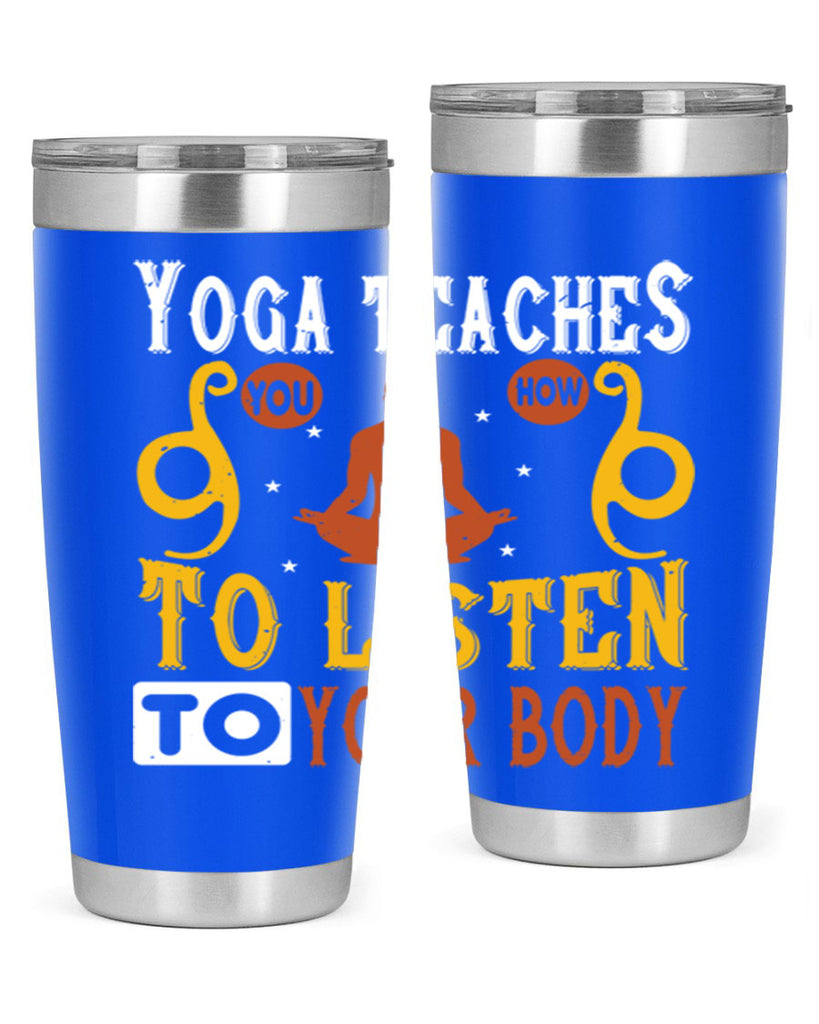 yoga teaches you how to listen to your body 6#- yoga- Tumbler