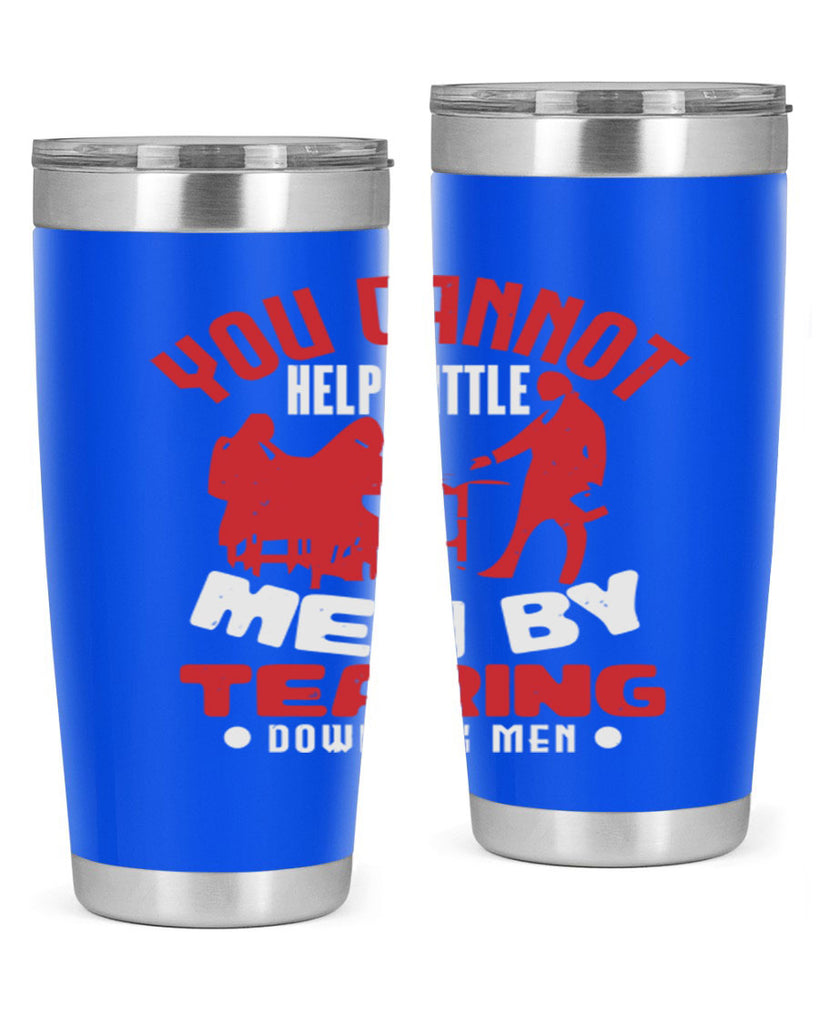 you cannot help little men Style 72#- Fourt Of July- Tumbler