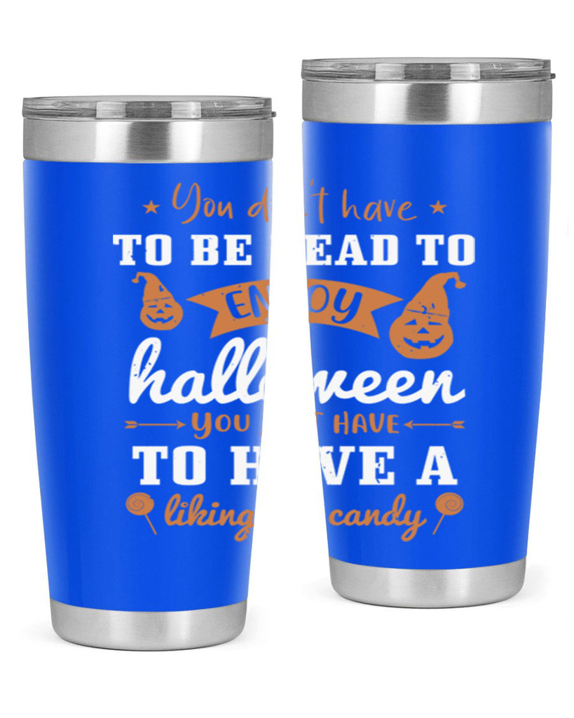 you dont have to be dead 119#- halloween- Tumbler