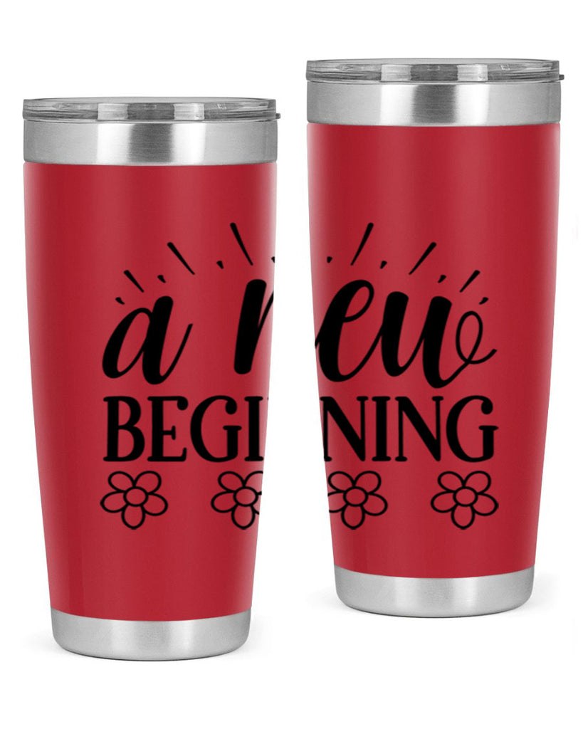 A new beginning  15#- spring- Tumbler