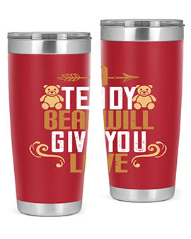 A teddy bear will give you love 2#- Bears- Tumbler