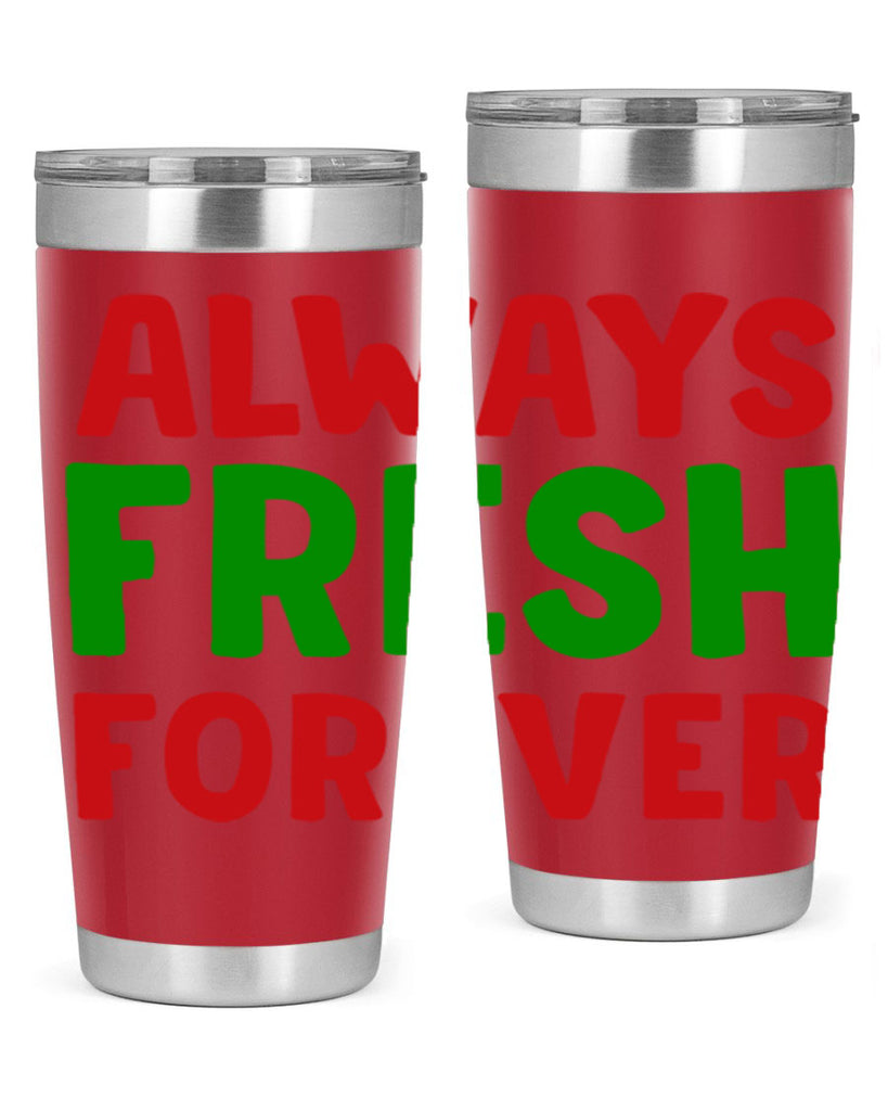 Always Fresh Forever 11#- winter- Tumbler