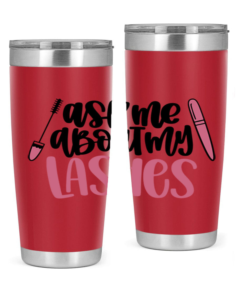 Ask Me About My Lashes Style 144#- make up- Tumbler
