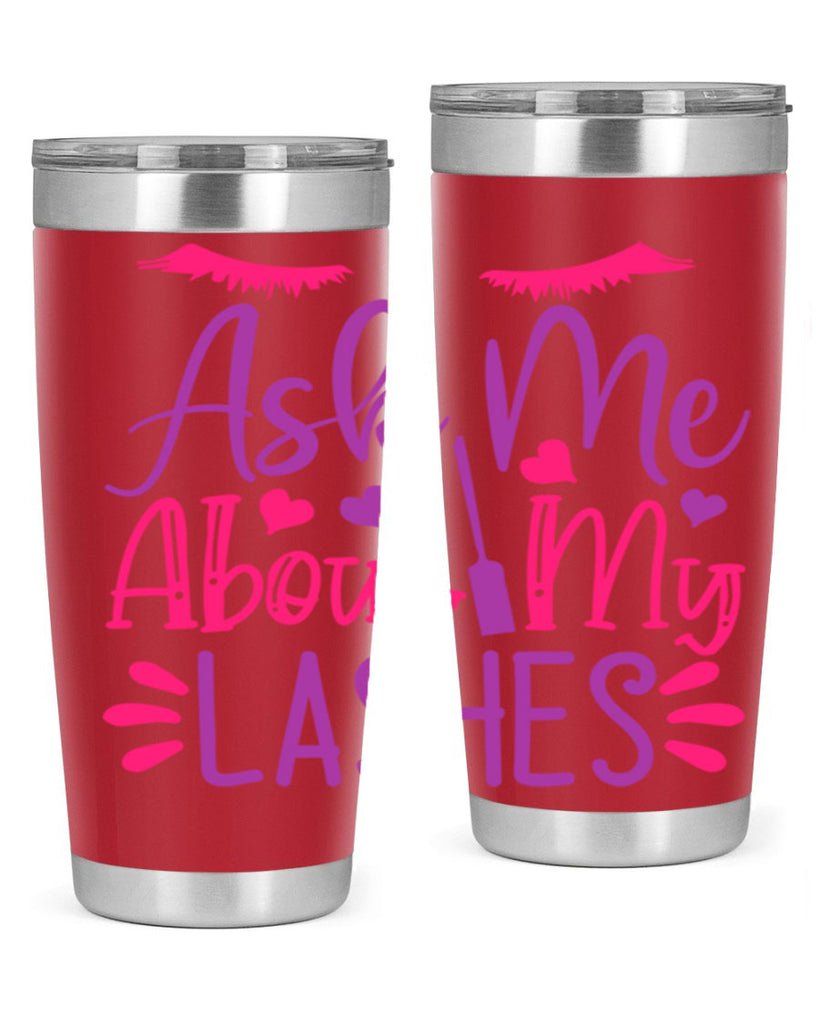 Ask Me About My Lashes Style 256#- make up- Tumbler